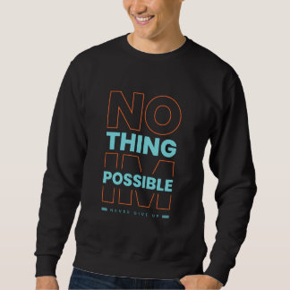 Moletom Modern Nothing is Impossible Typography Workout Te