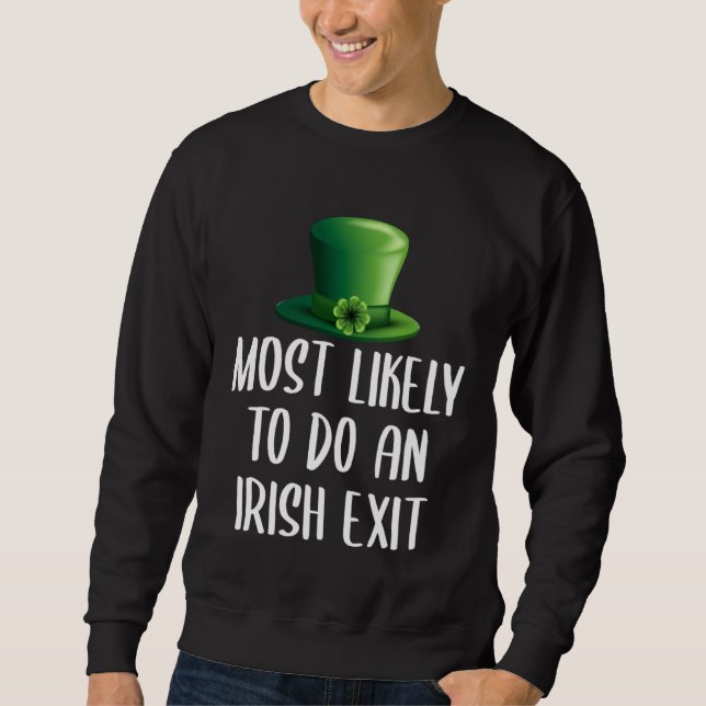 Moletom Most Likely To Do An Irish Exit (Frente)