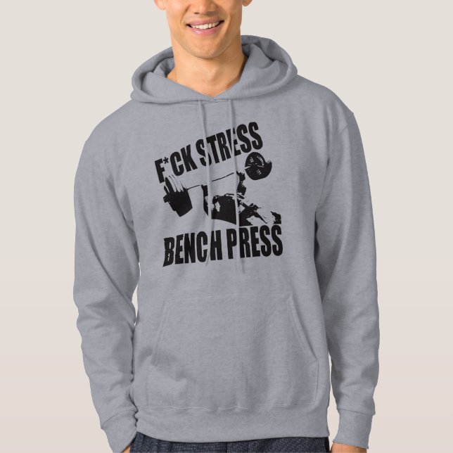 Moletom Motivação de elevação - F*CK Stress, Bench Press (Frente)
