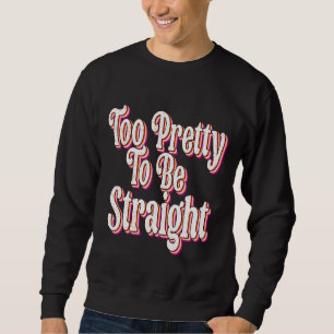 Moletom Muito Bonito Para Ser Hetero Lgbt Orgulho Legal Lé