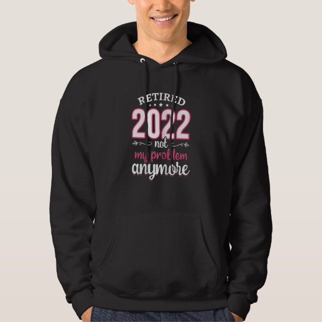 Moletom Mulheres Aposentadas 2022 Não É O Meu Problema Pro (Frente)