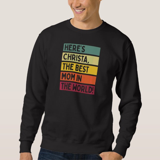 Moletom Mulheres Aqui é Christa A Melhor Mãe do Mundo Mo (Frente)