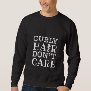 Moletom Mulheres Cabelo Curly Não se importam com o Hairst