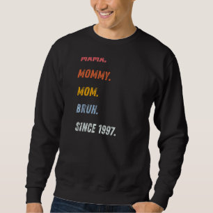 Moletom Mulheres Mama Mamãe Mãe Bruh Desde 1997 Dia de as