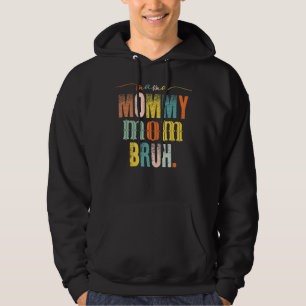 Moletom Mulheres Mamãe Mamãe Mãe Bruh Dia de as mães Mãe V