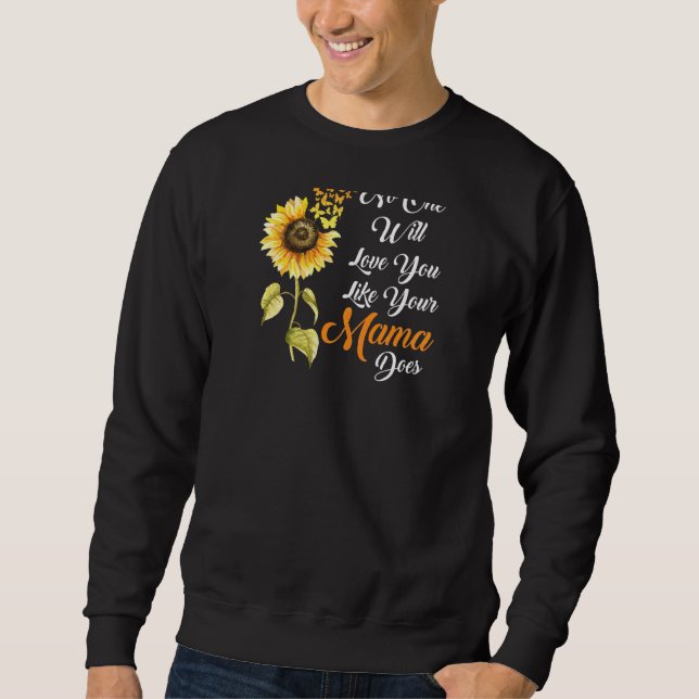 Moletom Mulheres Ninguém Te Ama Como Sua Mãe Mãe Gr (Frente)