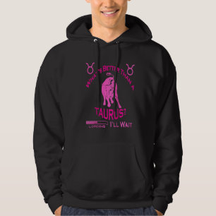 Moletom Mulheres que é melhor que um Taurus April May Team