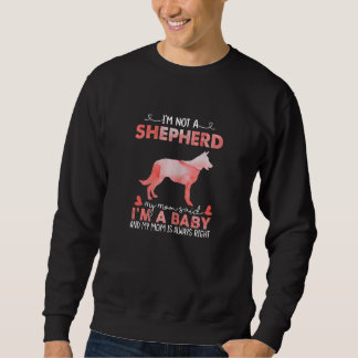 Moletom Mulheres Shepherd Mãe Disse Bebê Shepherd Cachorro