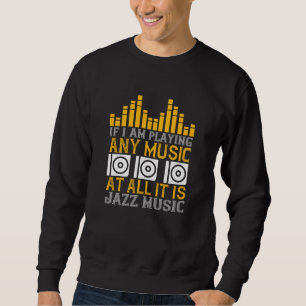 Moletom Música Se estou tocando música é Jazz