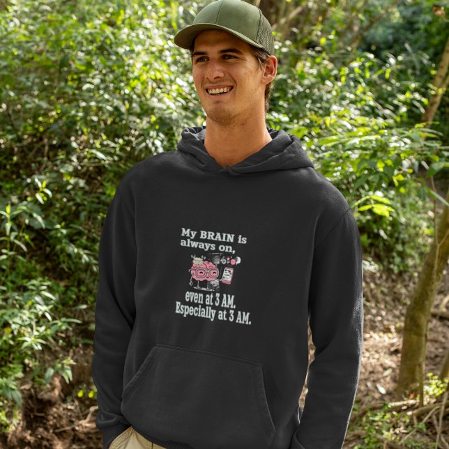 Moletom My Brain is Always On - Even at 3 AM Graphic Tee (Criador carregado)