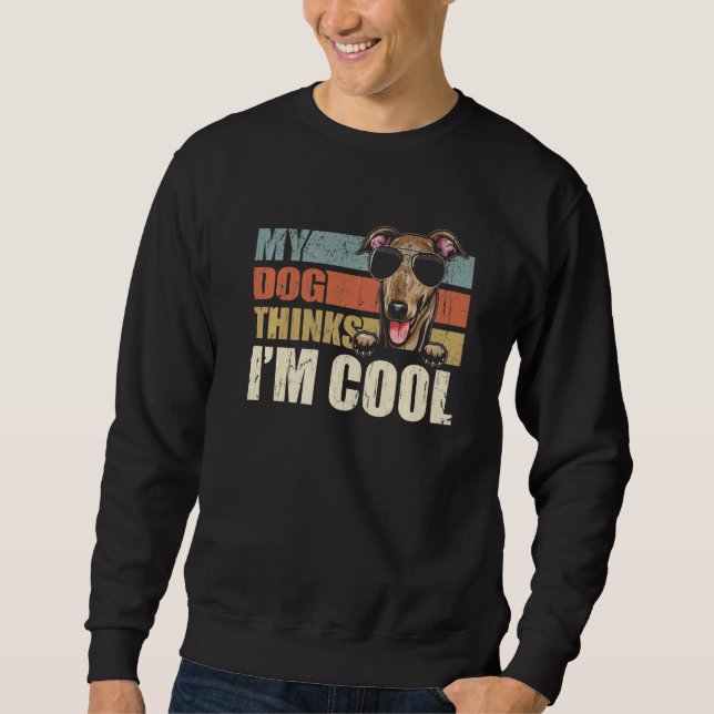 Moletom My Dog Thinks I'm Cool Italian Greyhound  Retro Da (Frente)