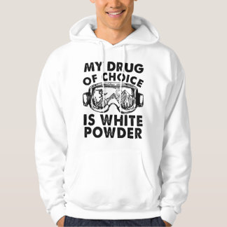 Moletom My Drug of Choice Is White Powder Skiing