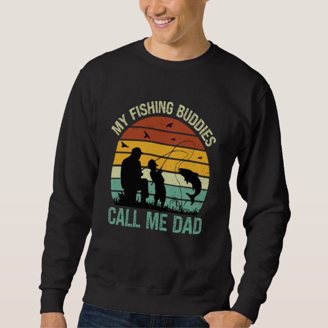 Moletom My Fishing Buddies Call Me Dad Great Fathers Day F (Frente)
