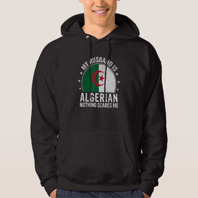 Moletom My Husband Is Algerian Nothing Scares Me Algerian  (Frente)