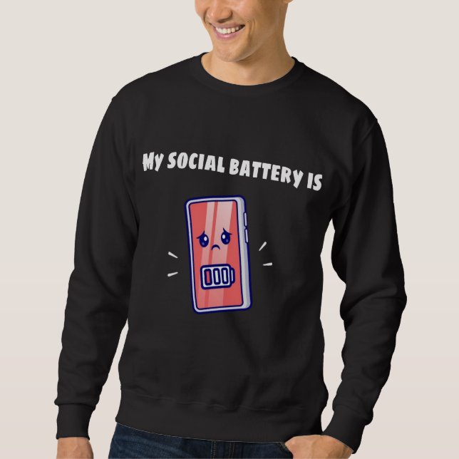 MOLETOM MY SOCIAL BATTERY IS LOW (Frente)