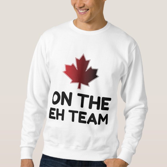 Moletom Na Equipe Eh Canada Engraçado (Frente)