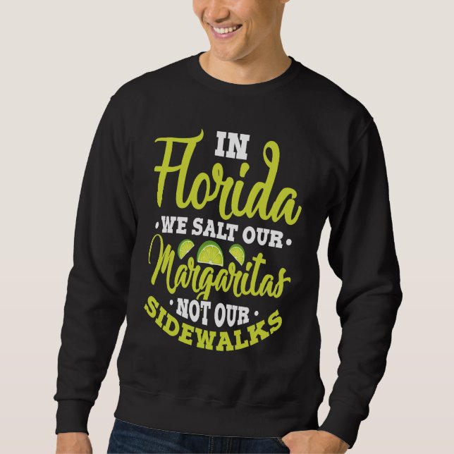 Moletom Na Flórida Salgamos Nossas Margaritas Não Calçadas (Frente)
