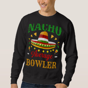 Moletom Nacho Média Bowler Cinco De Mayo Mexicano Fiesta