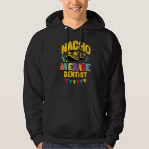 Moletom Nacho Média Dentista Cinco De Mayo Mexicano Matchi