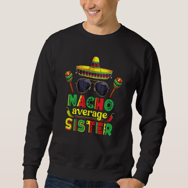 Moletom Nacho Média Irmã Cinco De Mayo Mexicano Fiesta (Frente)