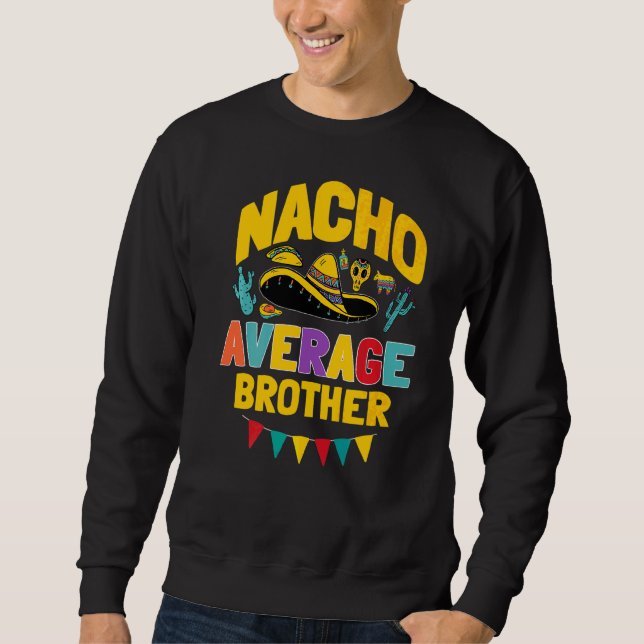Moletom Nacho Média Irmão Cinco De Mayo Mexicano Matchi (Frente)