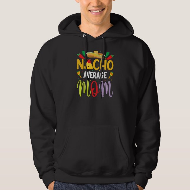 Moletom Nacho Média Mãe Cinco De Mayo Tradicional Mexicano (Frente)