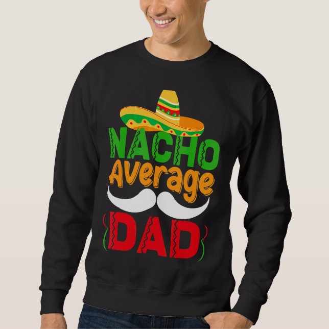 Moletom Nacho Média Pai Mexicano Pai Cinco De Mayo Fath (Frente)