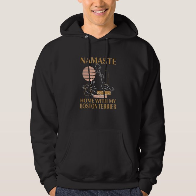 Moletom Namaste Lar com Meu Boston Terrier Frases Cachorro (Frente)