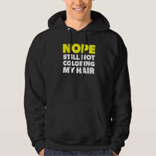 Moletom Não Ainda Não Colorir Meu Cabelo Para Tingir Cabel