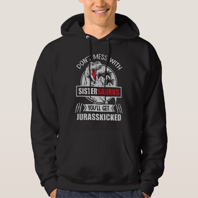Moletom Não Brinque Com Sistersaurus Presente Divertido Pa (Frente)