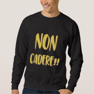 Moletom Não caia na camisola
