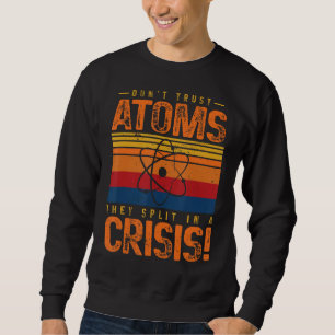 Moletom Não confie em átomos que dividem em física de cris