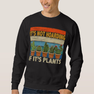Moletom Não é açucaramento se é Plantas Gardener Cactus