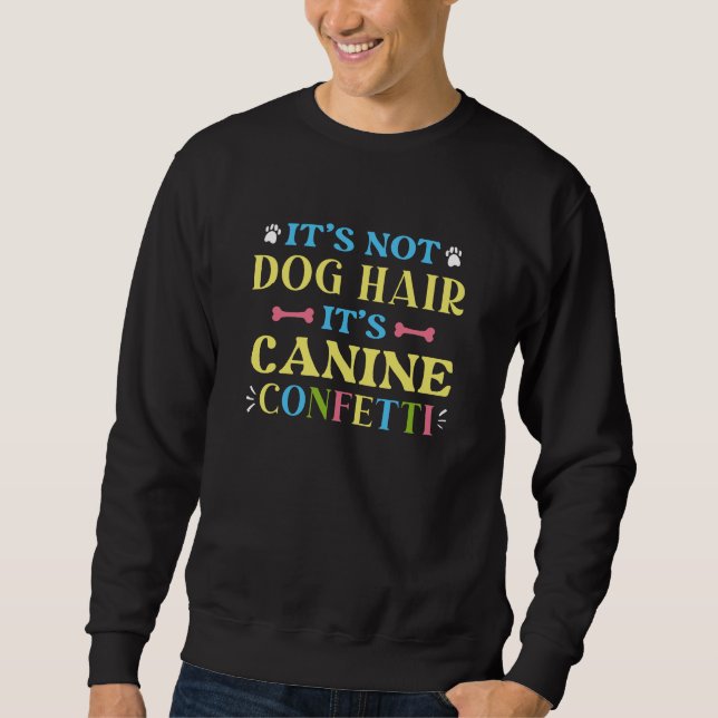 Moletom Não é Cabelo de Cachorro, é Confetti Canino (Frente)