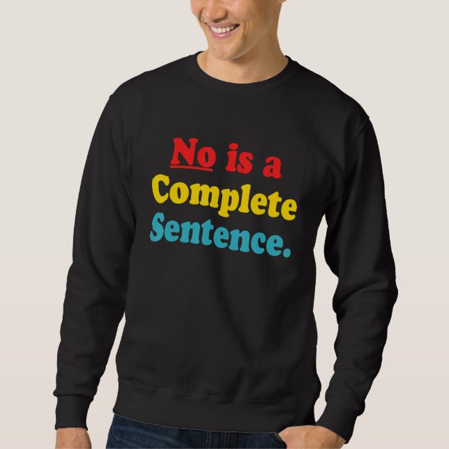Moletom Não É Uma Roupa De Frase Completa (Frente)