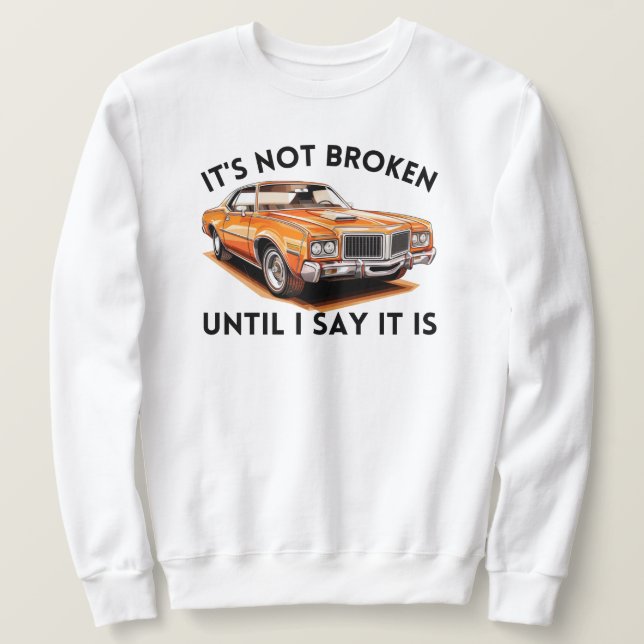 Moletom Não está quebrado até eu dizer que está | Mecânico (Frente do Design)