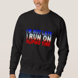 Moletom Não estou atrasado para correr no tempo filipino