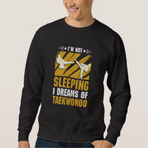 Moletom Não estou dormindo, sonho com Taekwondo
