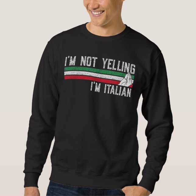 Moletom Não estou gritando, sou italiano (Frente)