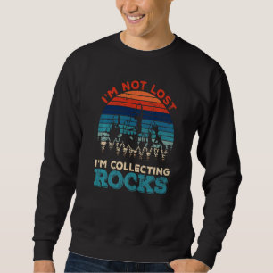 Moletom Não Estou Perdido Estou Coletando Rochas Geologia