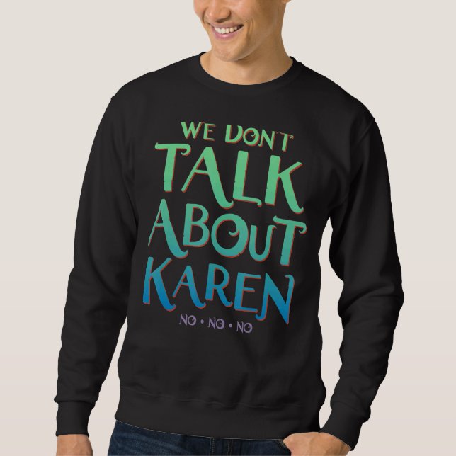 Moletom Não falamos sobre Karen (Frente)