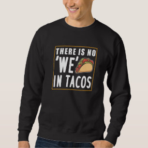 Moletom Não Há "Nós" Em Tacos
