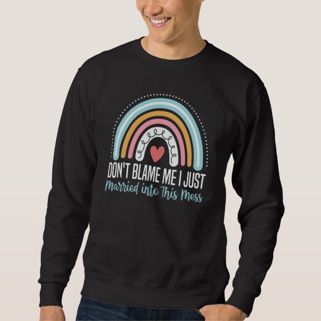 Moletom Não Me Culpe, Eu Acabei de Me Casar com Essa Bagun (Frente)