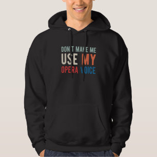 Moletom Não Me Faça Usar Meu Cantor De Ópera