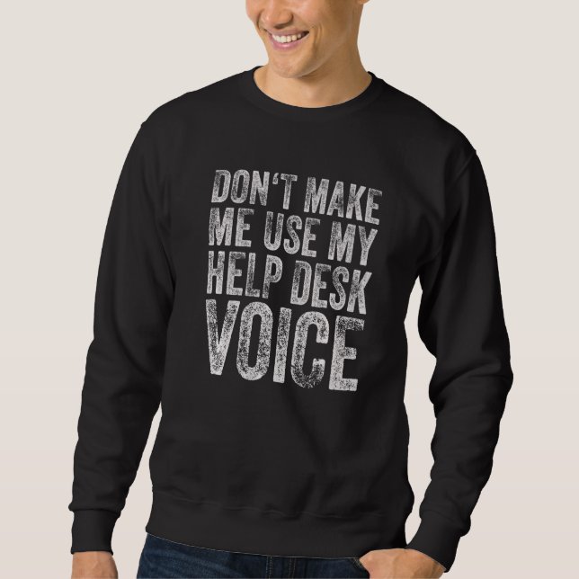 Moletom Não me faça usar minha voz 2 do Help Desk (Frente)