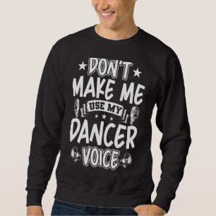 Moletom Não me faça usar minha voz de bailarina