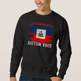Moletom Não Me Faça Usar Minha Voz Haitiana Haiti 2