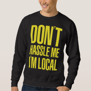 Moletom NÃO ME INCOMODE, EU SOU Nerd LOCAL E O BOB