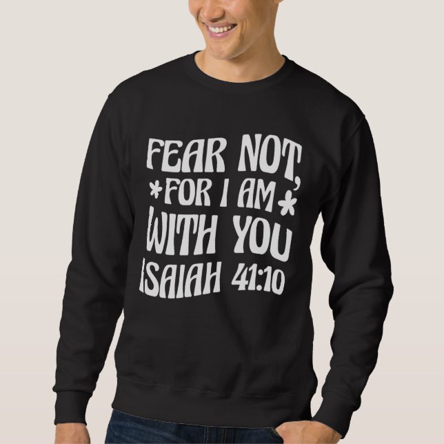 Moletom Não Medo De Eu Estar Com Você, Isaiah 4110, Citaçã (Frente)