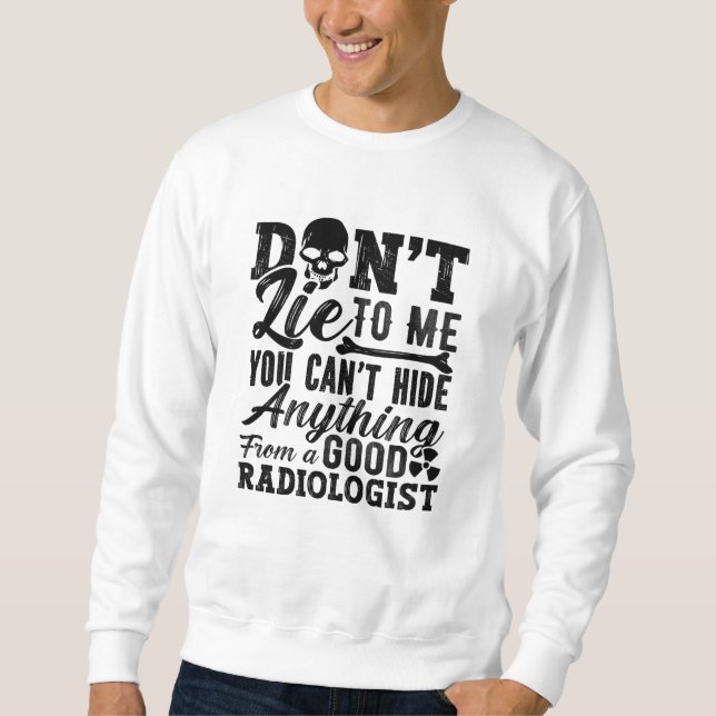 Moletom Não minta para mim tecnologia Xray radiologista (Frente)